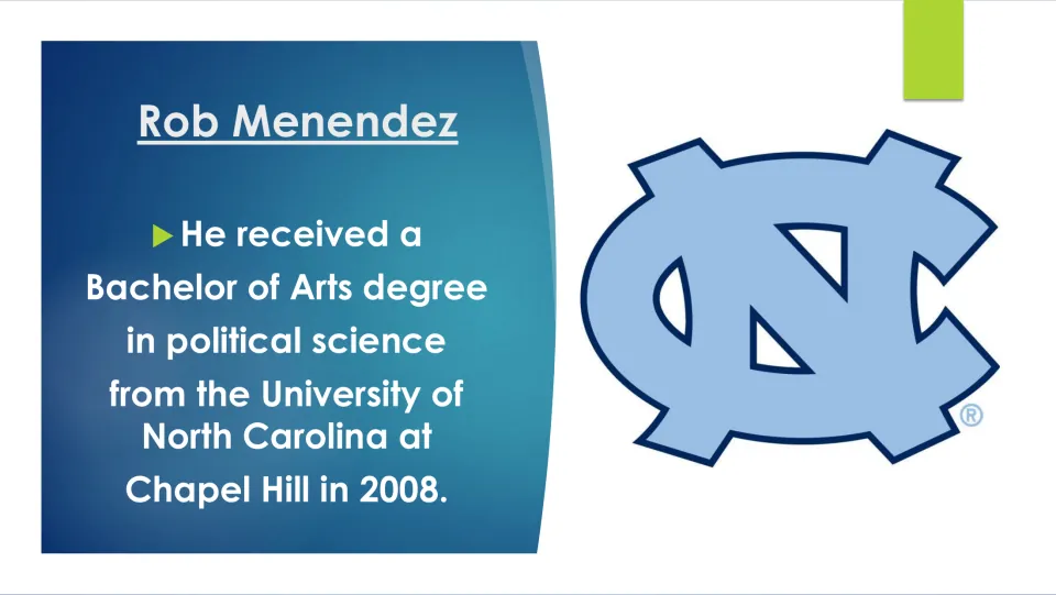 Education slide listing Rob Menendez's 2008 Bachelor of Arts in political science from UNC at Chapel Hill