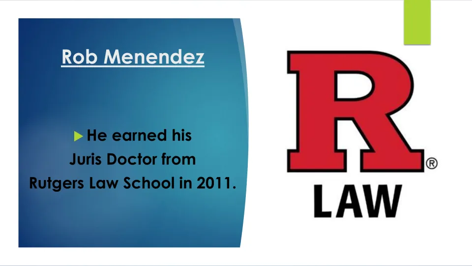 Education slide stating that Rob Menendez earned his Juris Doctor from Rutgers Law School in 2011