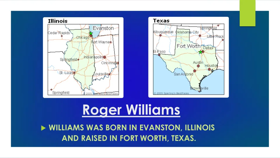 Biography slide locating Roger Williams’s birthplace in Evanston, Illinois, and upbringing in Fort Worth, Texas