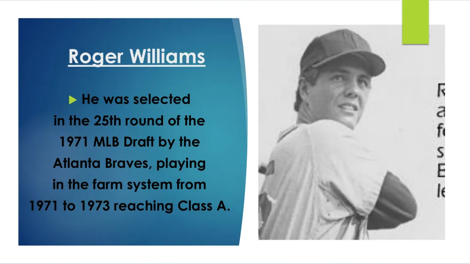 Baseball career slide describing Roger Williams’s 1971 Atlanta Braves draft and farm system play through 1973