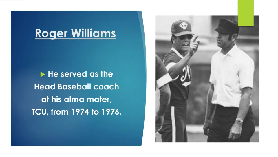 Coaching career slide stating Roger Williams served as TCU’s head baseball coach from 1974 to 1976