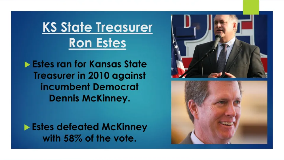 State treasurer slide describing Ron Estes’s 2010 victory over Dennis McKinney with 58% of the vote