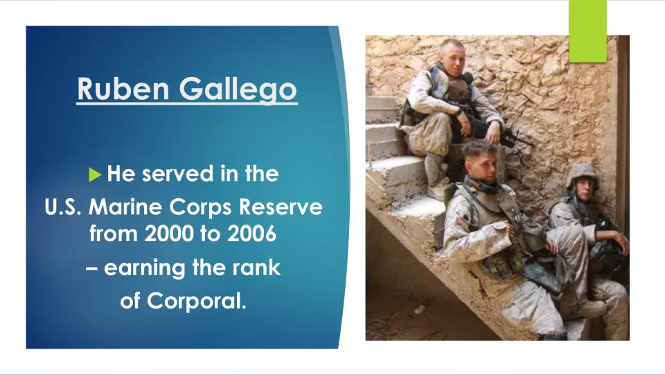 Biography slide listing Ruben Gallego’s U.S. Marine Corps Reserve service from 2000 to 2006 and rank of corporal