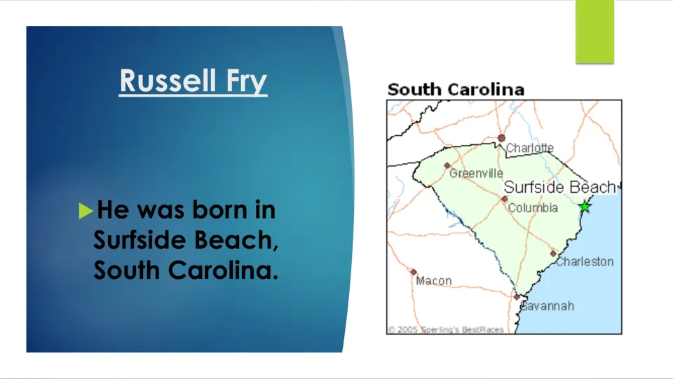 Birthplace slide stating Russell Fry was born in Surfside Beach, South Carolina, with a map marking the town