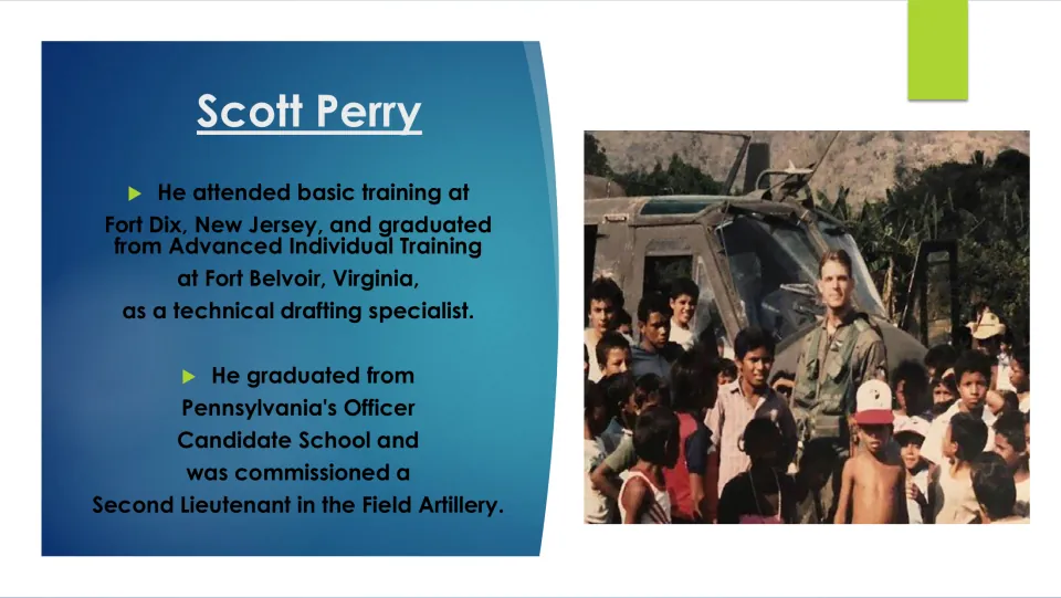 Biography slide 7 covers Scott Perry's training at Fort Dix and Fort Belvoir and commission as second lieutenant