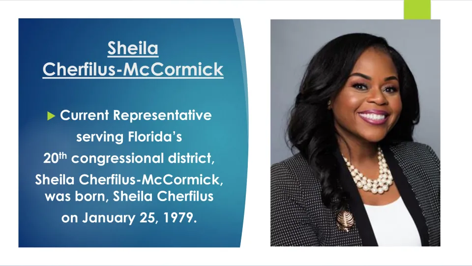 Biography slide naming Sheila Cherfilus-McCormick’s congressional district and January 25, 1979 birthdate