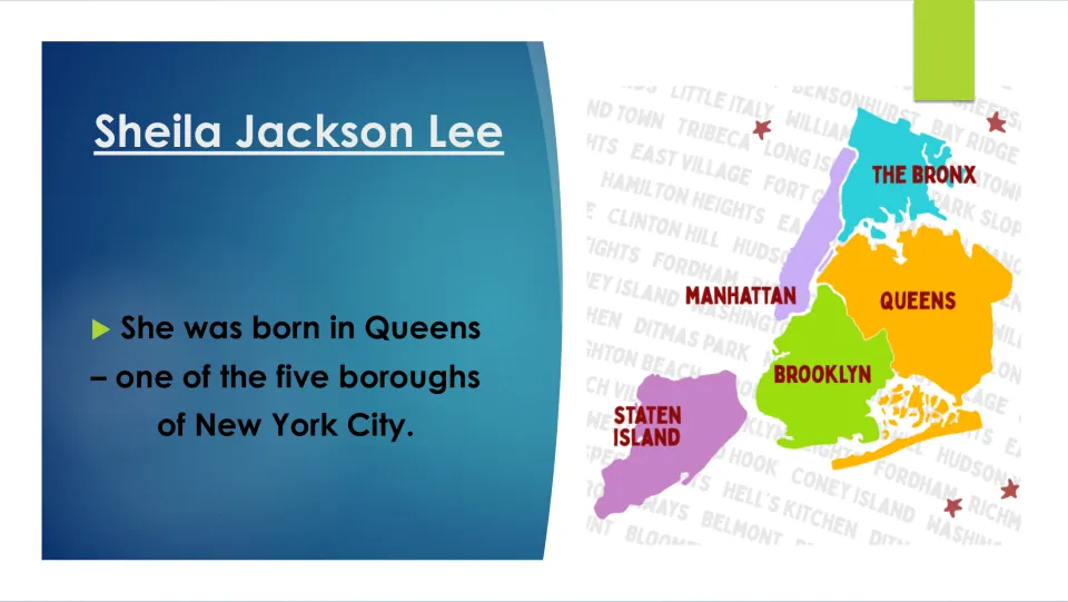 Biography slide naming Queens as Sheila Jackson Lee’s birthplace, with a map of New York City’s boroughs