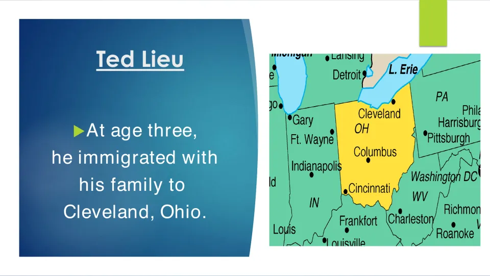 Biography slide describing Ted Lieu’s immigration to Cleveland, Ohio, with his family at age three