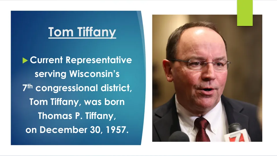 Biography slide introducing Wisconsin Representative Tom Tiffany, born Thomas P. Tiffany on December 30, 1957
