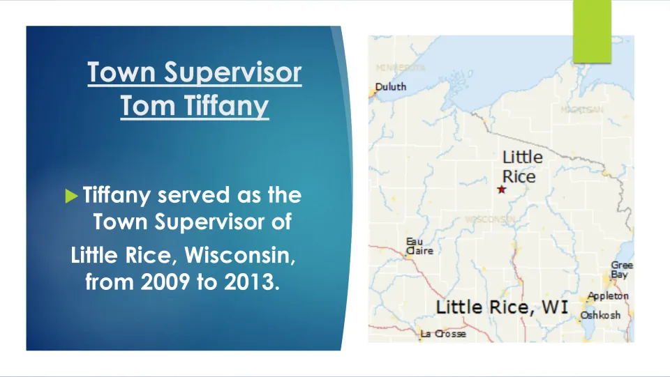 Biography slide documenting Tiffany’s service as town supervisor of Little Rice, Wisconsin, from 2009 to 2013