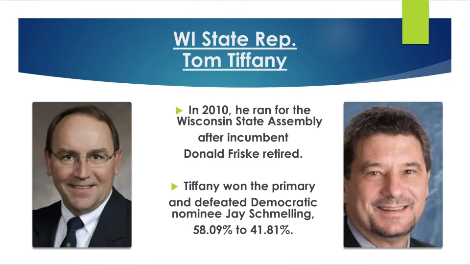 Biography slide on Tiffany’s 2010 Wisconsin Assembly win over Jay Schmelling, with results of 58.09% to 41.81%