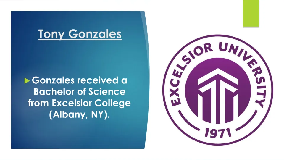 Education slide stating Tony Gonzales received a Bachelor of Science from Excelsior College in Albany