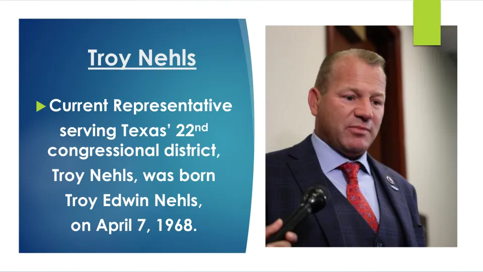 Biography slide giving Troy Nehls’ full name, Troy Edwin Nehls, and birth date of April 7, 1968