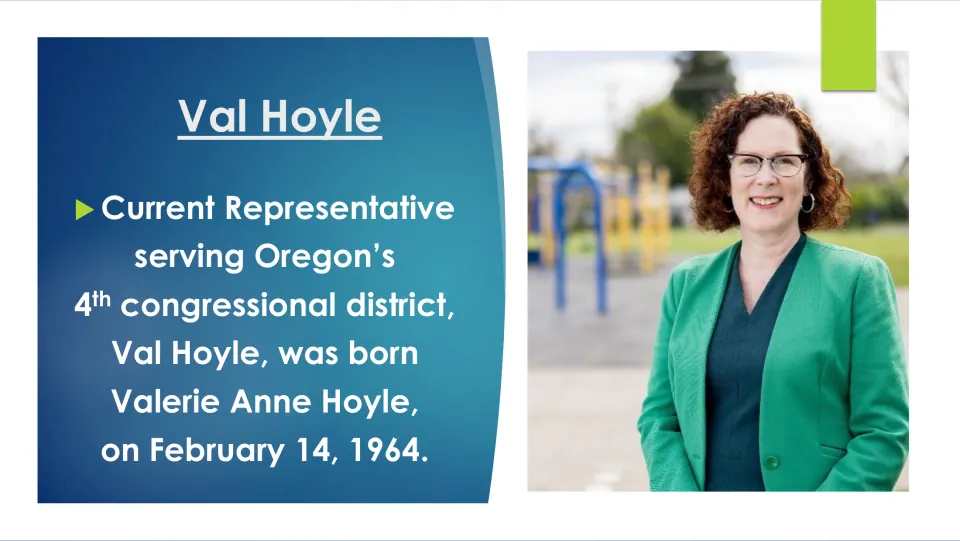 Biography slide introducing Val Hoyle as Valerie Anne Hoyle, born February 14, 1964, and representing Oregon