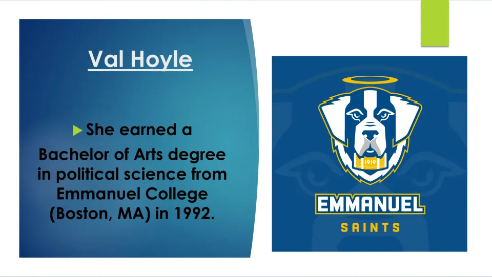 Education slide stating Val Hoyle earned a political science BA from Emmanuel College in Boston in 1992