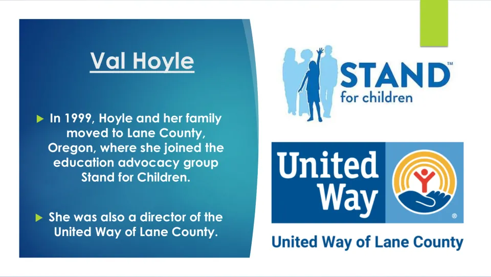 Biography slide on Val Hoyle’s 1999 move to Lane County and roles with Stand for Children and United Way