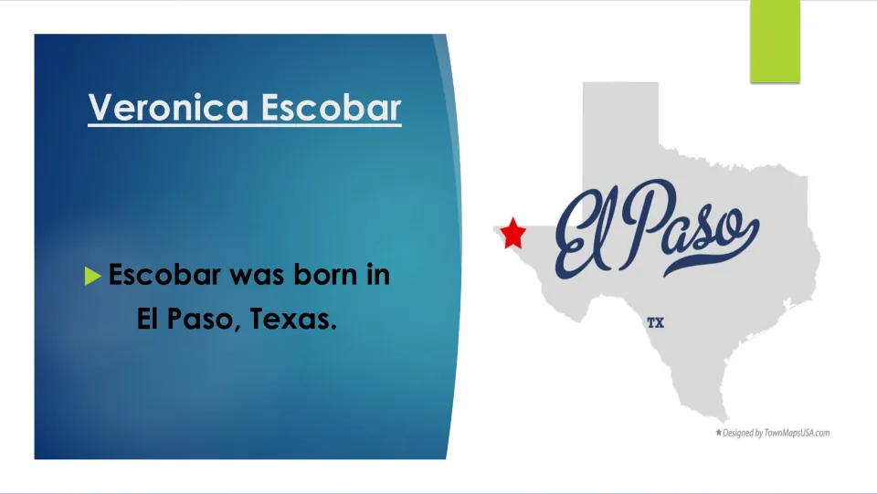 Biography slide stating Veronica Escobar was born in El Paso, Texas, with El Paso marked on a Texas map