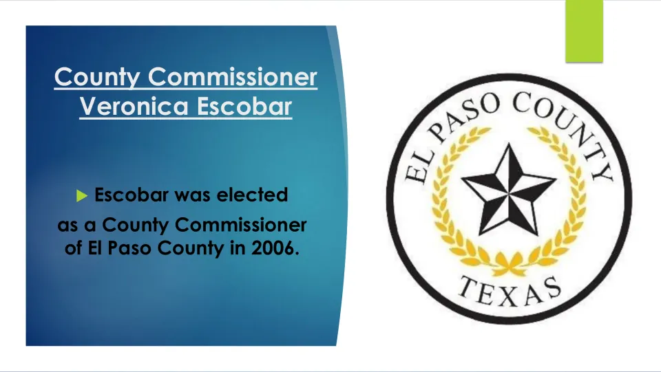 Public service slide stating Veronica Escobar was elected an El Paso County commissioner in 2006