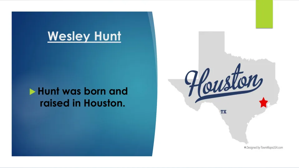 Biography slide stating that Wesley Hunt was born and raised in Houston, with Houston marked on a Texas map