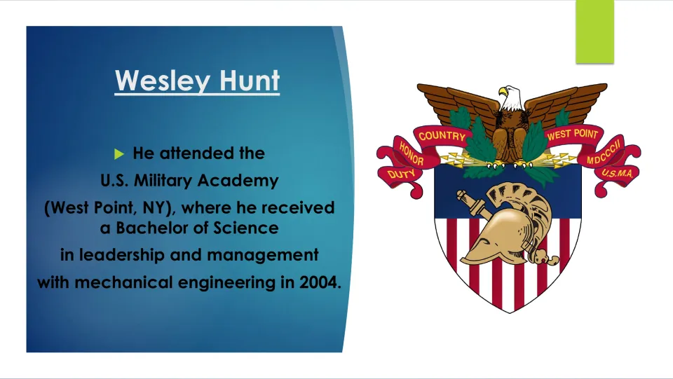 Education slide on Hunt's 2004 West Point Bachelor of Science in leadership and management with mechanical engineering