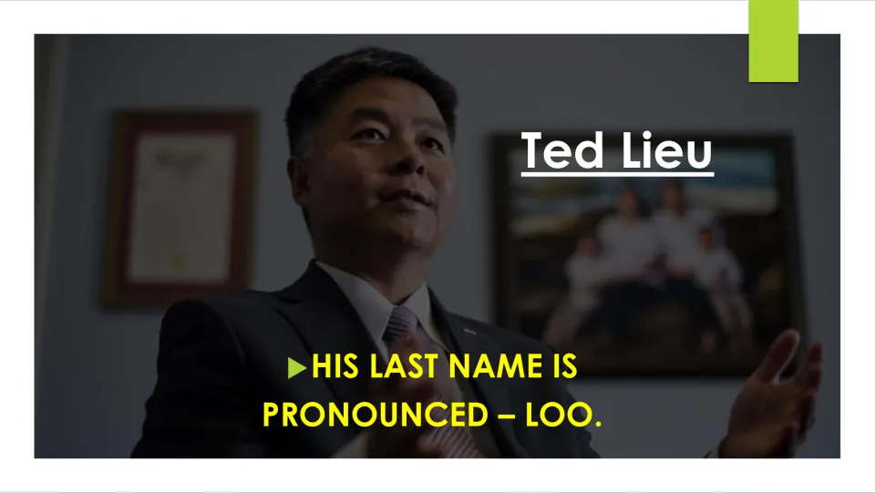 Ted Lieu biography slide explaining that his last name is pronounced “Loo,” accompanied by his photograph