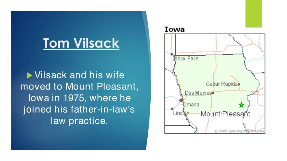 Move to Iowa: Vilsack relocated to Mount Pleasant in 1975 to join his father-in-law's practice; slide shows an Iowa map