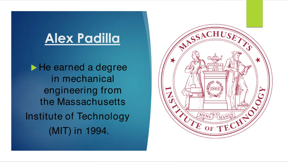 Biography slide describing Alex Padilla’s 1994 mechanical engineering degree from MIT, with the institute’s seal