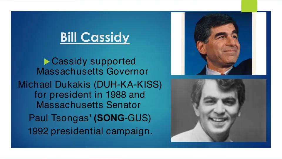 Biography slide on Bill Cassidy's support for Michael Dukakis in 1988 and Paul Tsongas in 1992 for president