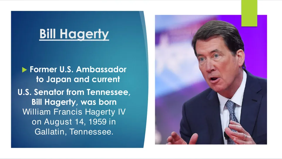 Biography slide introducing Bill Hagerty's public offices and his August 14, 1959, birth in Gallatin, Tennessee