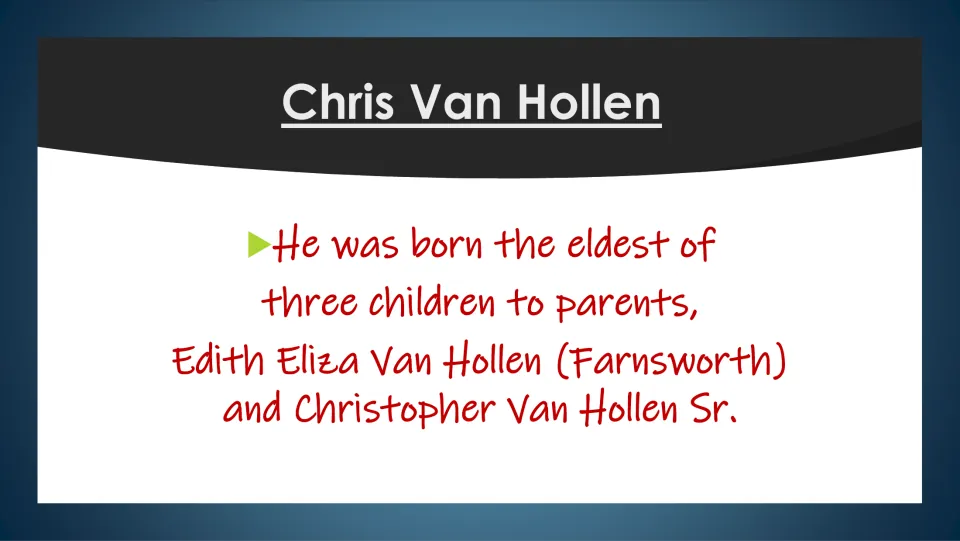 Family background slide naming Chris Van Hollen's parents, Edith and Christopher Sr., and calling him the eldest