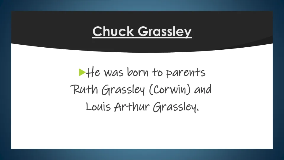 Family background slide naming Chuck Grassley's parents, Ruth Grassley (Corwin) and Louis Arthur Grassley