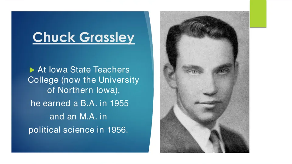 Education slide detailing Grassley's 1955 B.A. and 1956 M.A. in political science at Iowa State Teachers College