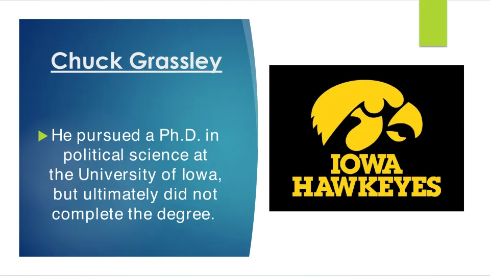 Graduate study slide stating that Grassley pursued a political science Ph.D. at Iowa but did not complete it