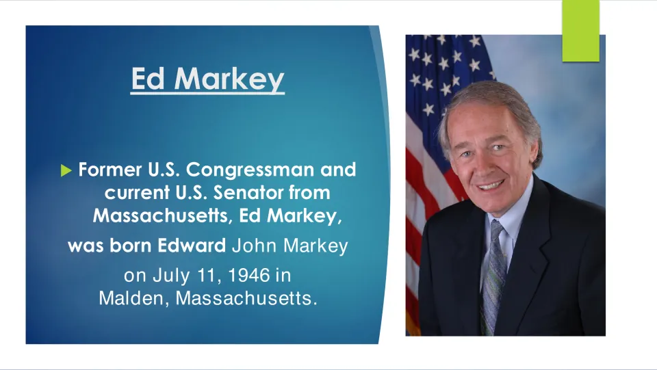 Biography slide identifying Ed Markey as Edward John Markey, born July 11, 1946, in Malden, Massachusetts