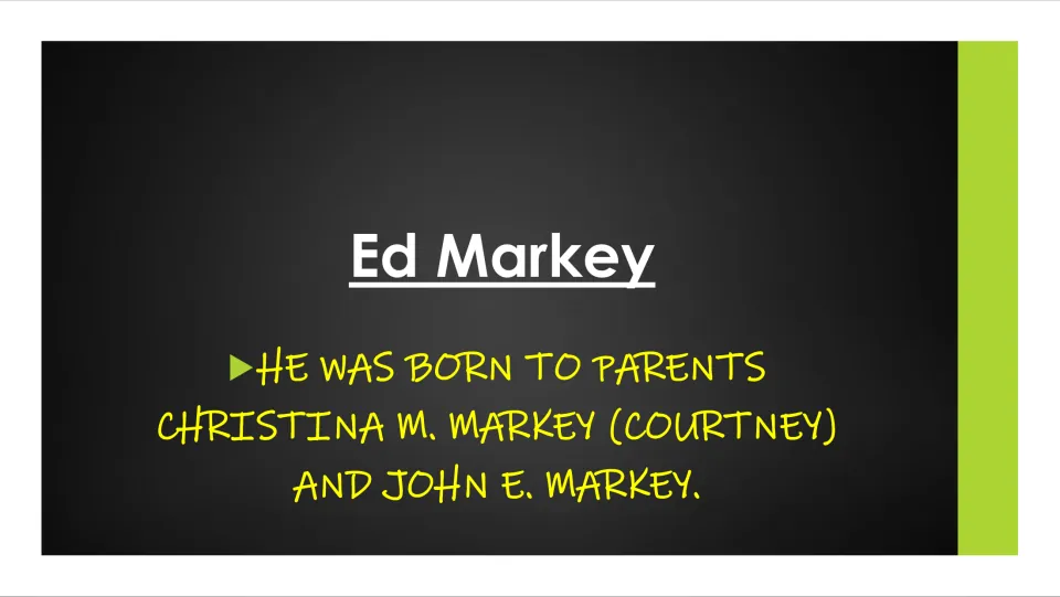 Biography slide naming Ed Markey’s parents as Christina M. Markey (Courtney) and John E. Markey