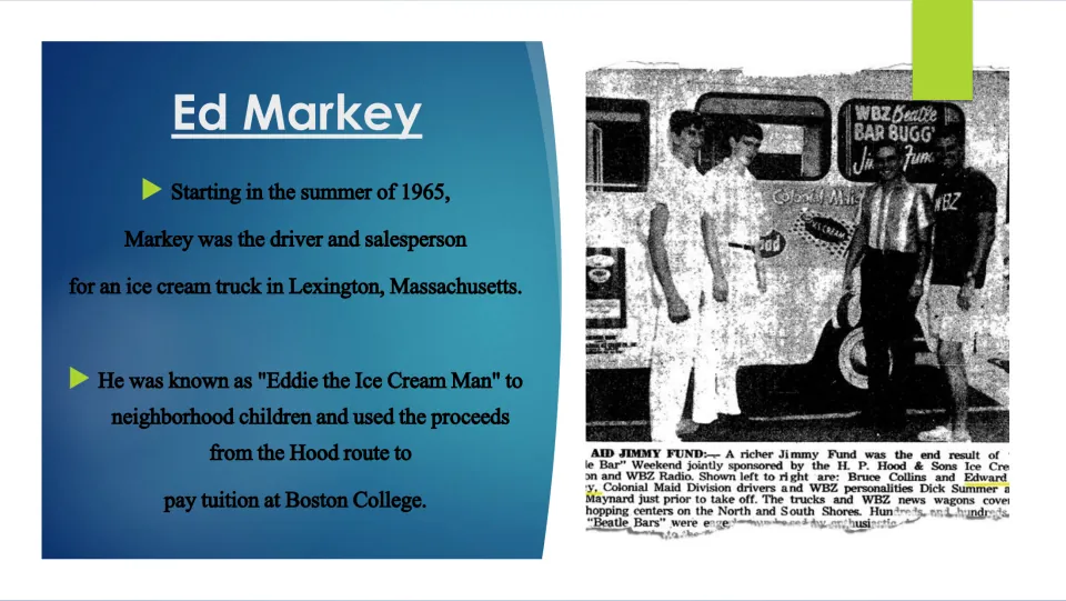 Biography slide describing Markey’s 1965 ice cream truck job and earnings used for Boston College tuition