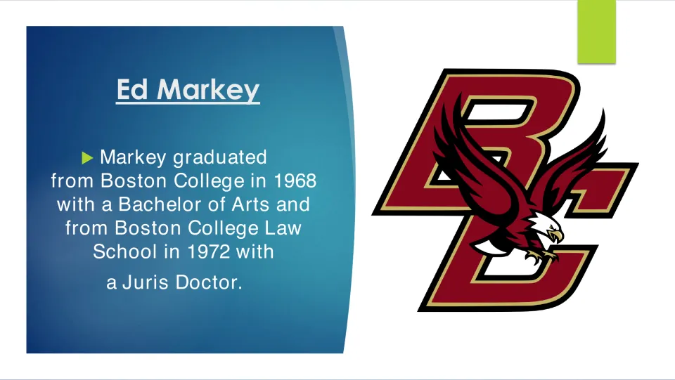 Biography slide listing Markey’s 1968 Bachelor of Arts at Boston College and 1972 Juris Doctor at its law school