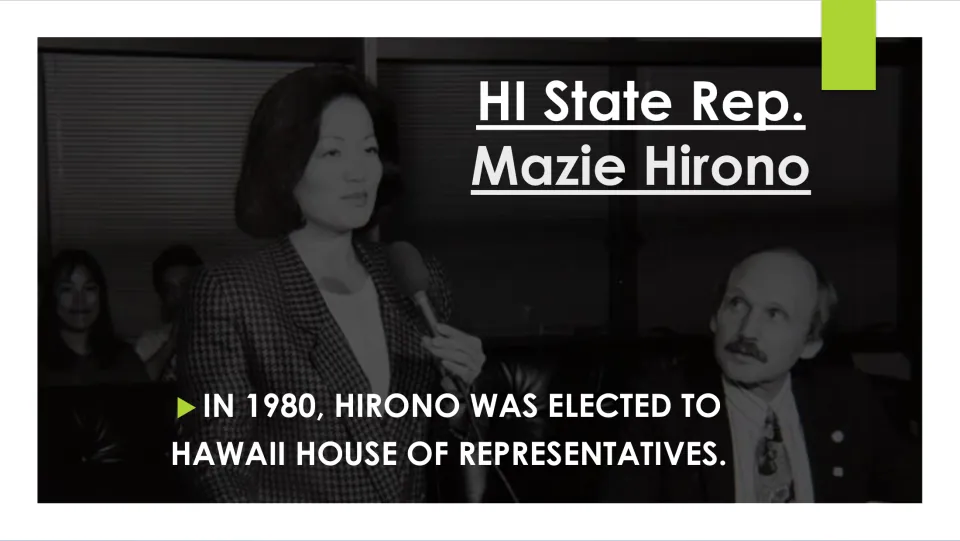 State representative slide: in 1980 Hirono was elected to the Hawaii House of Representatives, with a photo of her speaking