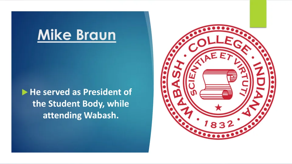 Biography slide describing Mike Braun's service as student body president while attending Wabash College