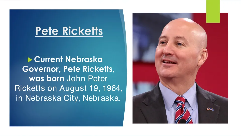 Biography slide identifying Pete Ricketts as John Peter Ricketts, born August 19, 1964, in Nebraska City