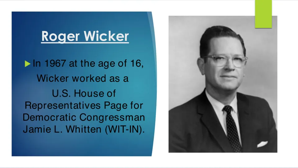 Biography slide on Wicker’s work at age 16 in 1967 as a U.S. House page for Congressman Jamie L. Whitten