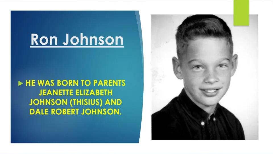 Biography slide naming Ron Johnson's parents, Jeanette Elizabeth Johnson (Thisius) and Dale Robert Johnson