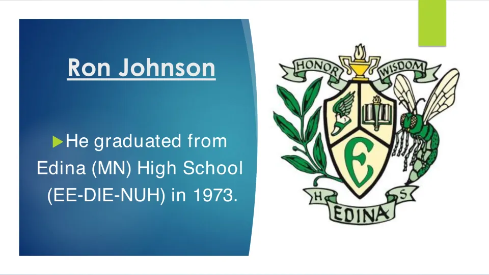 Biography slide stating that Ron Johnson graduated from Edina High School in Minnesota in 1973