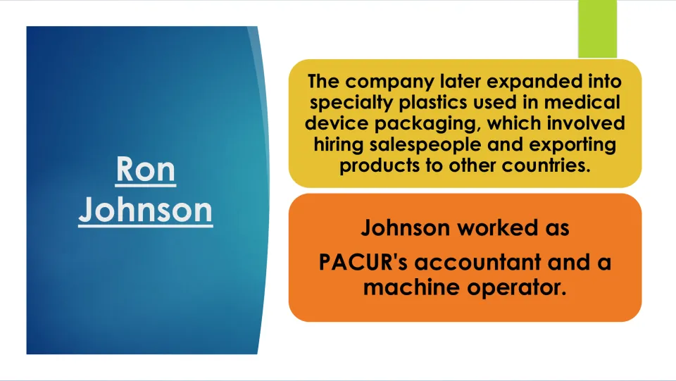Biography slide on PACUR's medical packaging plastics and Johnson's work as accountant and machine operator