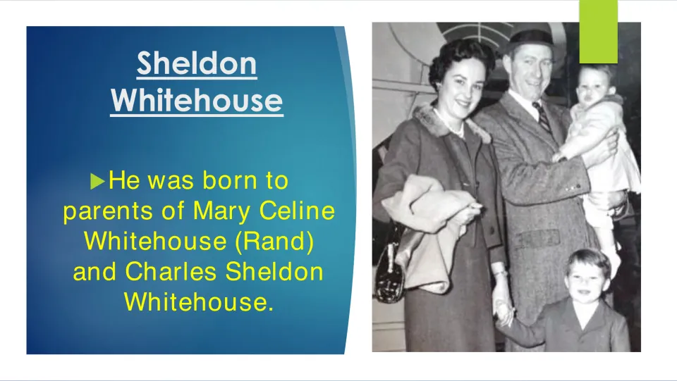 Family background slide naming Whitehouse’s parents, Mary Celine Whitehouse (Rand) and Charles Sheldon Whitehouse