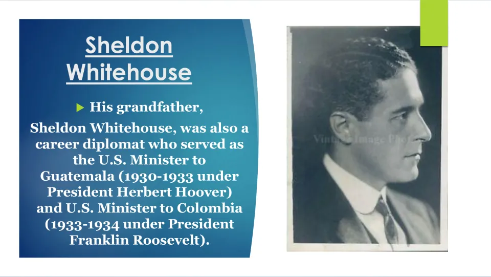 Family background slide tracing grandfather Sheldon Whitehouse’s service as U.S. minister to Guatemala and Colombia
