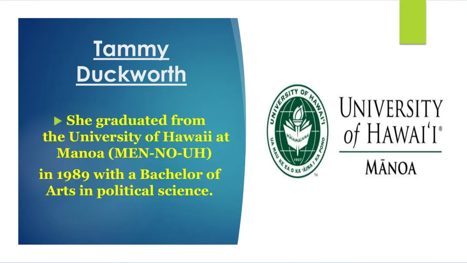 College: Duckworth earned a political science B.A. from the University of Hawaii at Manoa in 1989; university seal shown