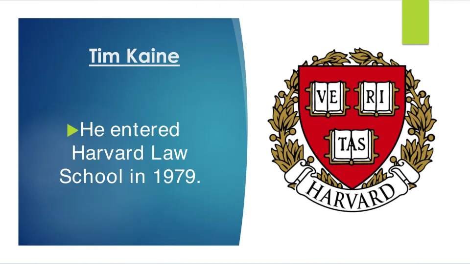Education slide stating that Tim Kaine entered Harvard Law School in 1979, accompanied by the Harvard crest