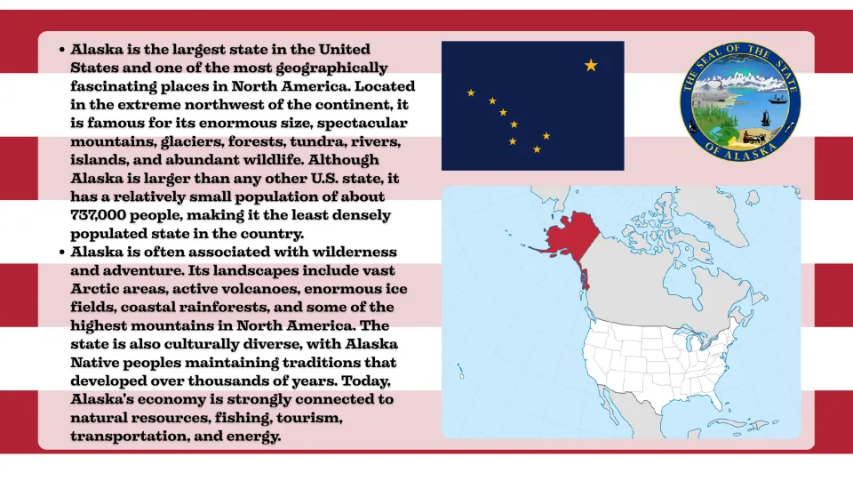 Introduction slide describing Alaska's size, population, wilderness, Native peoples, flag, and location