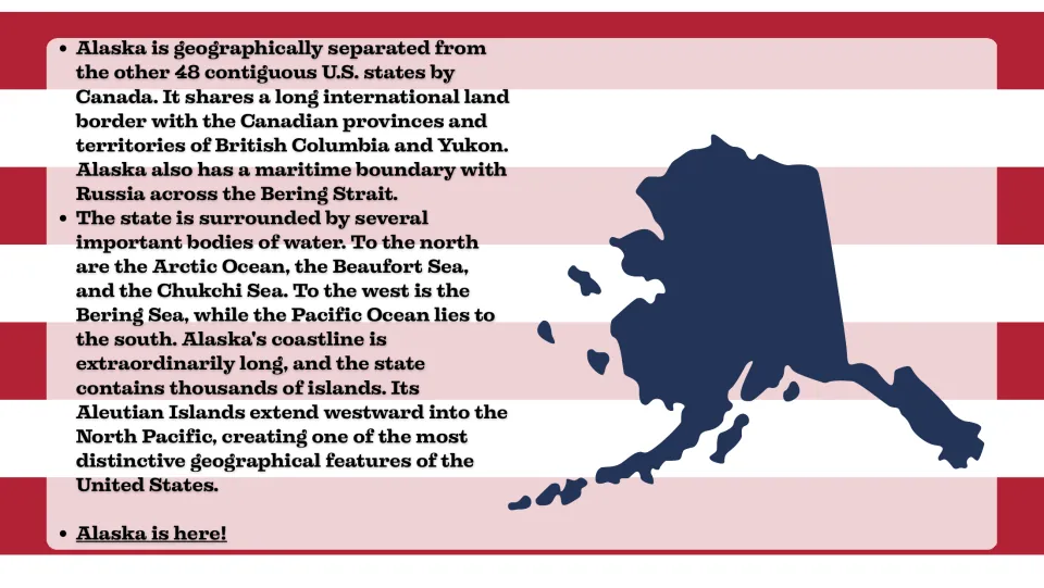Location slide explaining Alaska's border with Canada, maritime boundary with Russia, and surrounding seas
